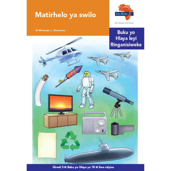 Via Afrika Xitsonga Home Language Intermediate Phase Graded Reader 18: Matirhelo ya swilo - ISBN 9781415440827