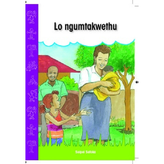 Lo ngu mtakwethu (isiXhosa Graded Reader, Grade R) - ISBN 9781776040896