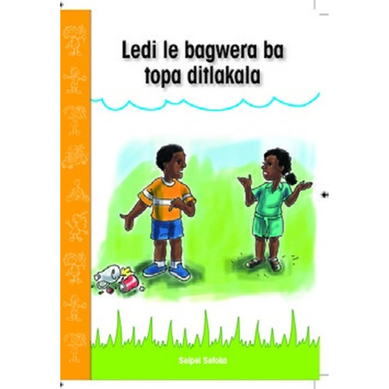 Ledi le bagwera ba topa ditlakala (Sepedi Graded Reader, Grade R) - ISBN 9781928289142