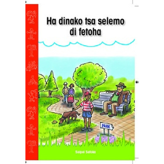 Ha dinako tsa selemo di fetoha (Sesotho Graded Reader, Grade R) - ISBN 9781928289760