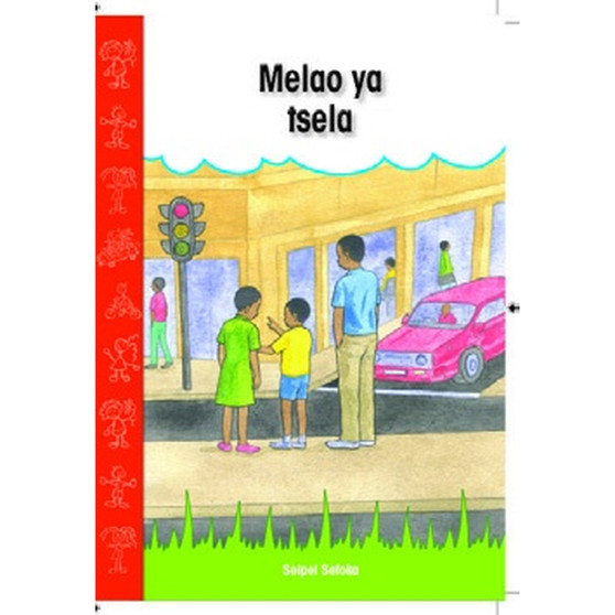 Melao ya tsela (Sesotho Graded Reader, Grade R) - ISBN 9781776040087