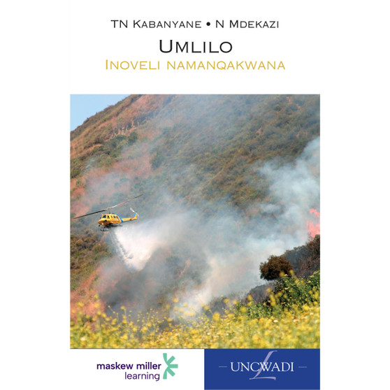 DIGITAL - Umlilo (isiXhosa Home Language Grade 7: Novel) ePDF (1-year licence) - ISBN 9780636176348