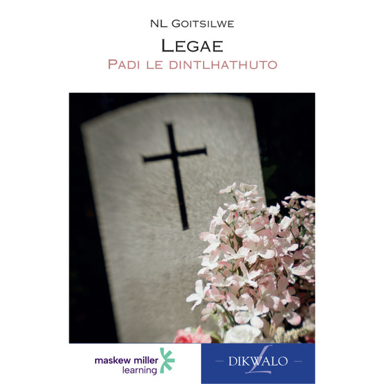 DIGITAL - Legae (Setswana Home Language Grade 9: Novel) ePDF (1-year licence) - ISBN 9780636170926