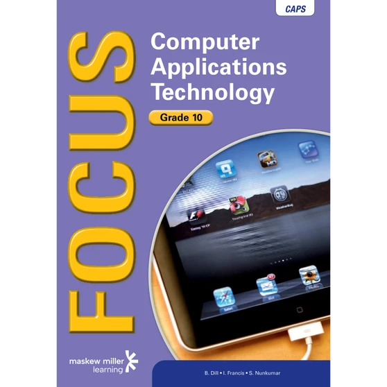 DIGITAL - Focus Computer Applications Technology Grade 10 Learner's Book Epub (1-Year Licence) - ISBN 9780636171763