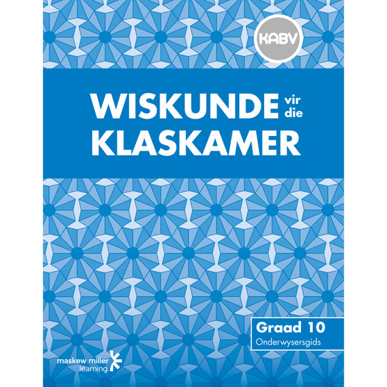 DIGITAL - Wiskunde vir die Klaskamer Graad 10 Onderwysersgids Epdf (1-Year Licence) - ISBN 9780796258014