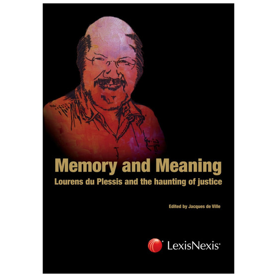 Memory and Meaning: Lourens du Plessis and the Haunting of Justice - ISBN 9780409124460