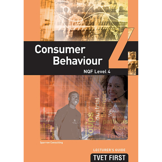 TVET First Consumer Behaviour NQF Level 4 Lecturer's Guide - ISBN 9781920334598