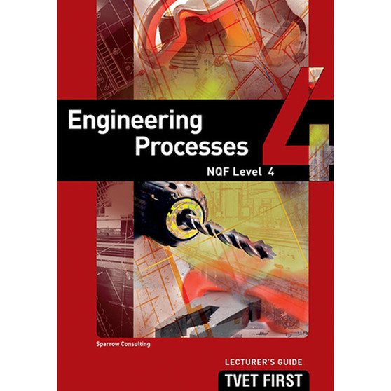 TVET First Engineering Processes NQF Level 4 Lecturer's Guide - ISBN 9781920311292