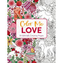 Color Me Love: A Valentine's Day Coloring Book - ISBN 9781646433032