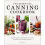 The Essential Canning Cookbook: Water Bath & Pressure Canning Recipes for Every Season - ISBN 9781400352012