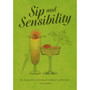 Sip and Sensibility: An Inspired Literary Cocktail Collection - ISBN 9781400343997