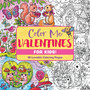 Color Me Valentines (for Kids!): 30 Lovable Coloring Pages - ISBN 9781400356782