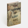 The Museum of Lost Art - ISBN 9780714875842