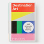 Destination Art: 500 Artworks Worth the Trip - ISBN 9780714876467 - view 1
