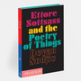 Ettore Sottsass and the Poetry of Things - ISBN 9780714869537