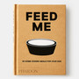 Feed Me: 50 Home Cooked Meals for your Dog - ISBN 9780714877402 - view 2
