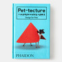 Pet-tecture: Design for Pets - ISBN 9780714876672 - view 1