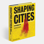 Shaping Cities in an Urban Age - ISBN 9780714877280