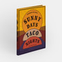 Sunny Days, Taco Nights: A Cookbook - ISBN 9781838669881