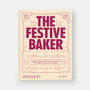 The Festive Baker: A Cookbook - Baking for celebrations and special occasions around the world - ISBN 9781837292615 - view 1
