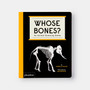 Whose Bones?: An Animal Guessing Game - ISBN 9781838661519 - view 1