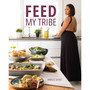 Feed My Tribe - ISBN 9781485901426