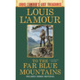 To the Far Blue Mountains(Louis L'Amour's Lost Treasures) - ISBN 9780593722688