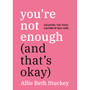 You're Not Enough (And That's Okay) - ISBN 9780593852798