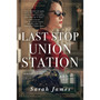 Last Stop Union Station - ISBN 9781464219238