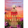 Katharine, the Wright Sister - ISBN 9781464236129