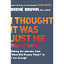 I Thought It Was Just Me (but it isn't) - ISBN 9781592403356