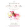 The Little Book of Zen Healing - ISBN 9781645473916