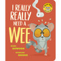 I Really, Really Need a Wee! (board book) - ISBN 9781801047432