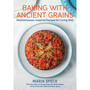 Baking with Ancient Grains - ISBN 9781645024279