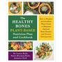 The Healthy Bones Plant-Based Nutrition Plan and Cookbook - ISBN 9781645022268