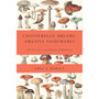 Chanterelle Dreams, Amanita Nightmares - ISBN 9781603582148