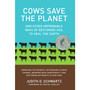 Cows Save the Planet - ISBN 9781603584326