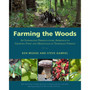 Farming the Woods - ISBN 9781603585071
