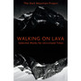 Walking on Lava - ISBN 9781603587419