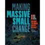 Making Massive Small Change - ISBN 9781603587754