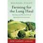 Farming for the Long Haul - ISBN 9781603588003