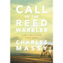 Call of the Reed Warbler - ISBN 9781603588133