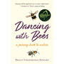 Dancing with Bees - ISBN 9781603589864