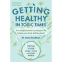 Getting Healthy in Toxic Times - ISBN 9781915294333