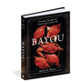Bayou: Feasting Through the Seasons of a Cajun Life - ISBN 9781648291401 (cover, angled view)