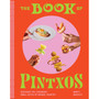 The Book of Pintxos: Discover the Legendary Small Bites of Basque Country - ISBN 9781579659875