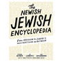 The Newish Jewish Encyclopedia: From Abraham to Zabar’s and Everything in Between - ISBN 9781579658939