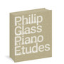 Philip Glass Piano Etudes: The Complete Folios 1-20 & Essays from 20 Fellow Artists - ISBN 9781648291883 (cover, angled view)
