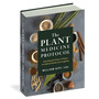 The Plant Medicine Protocol: Unlocking the Power of Plants for Optimal Health and Longevity - ISBN 9781579659851 (cover, angled view)