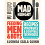Mad Hungry: Feeding Men and Boys - ISBN 9781579653569